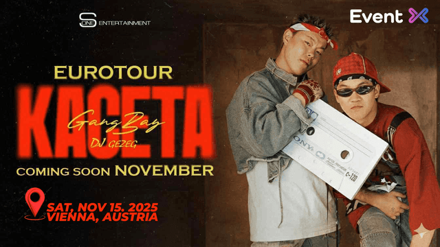 GANGBAY & DJ GEZEG “KACETA” EUROTOUR 2025 Vienna, Austria