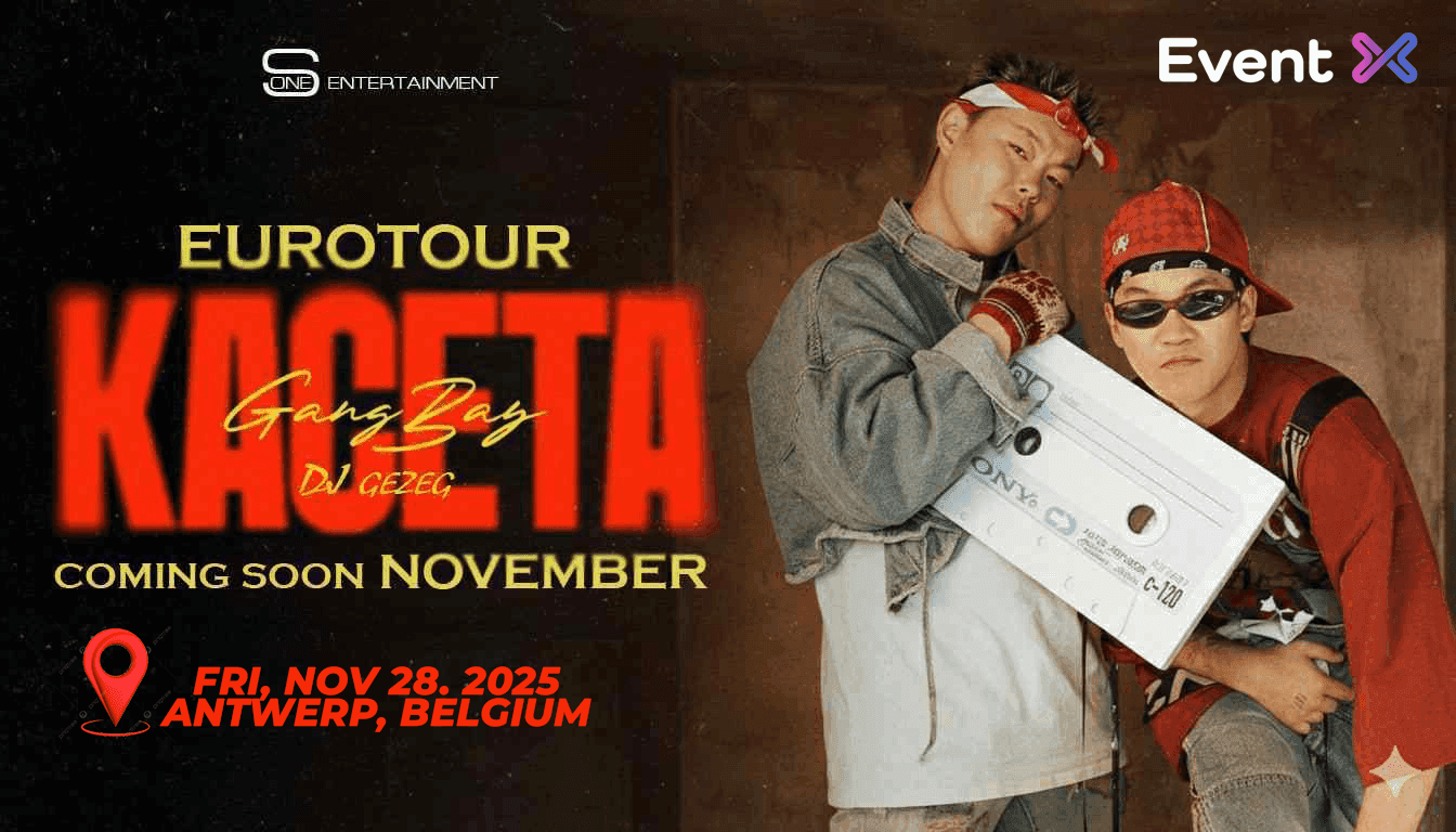  GANGBAY & DJ GEZEG “KACETA” EUROTOUR 2025  Antwerp, Belgium