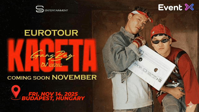  GANGBAY & DJ GEZEG “KACETA” EUROTOUR 2025 Budapest, Hungary